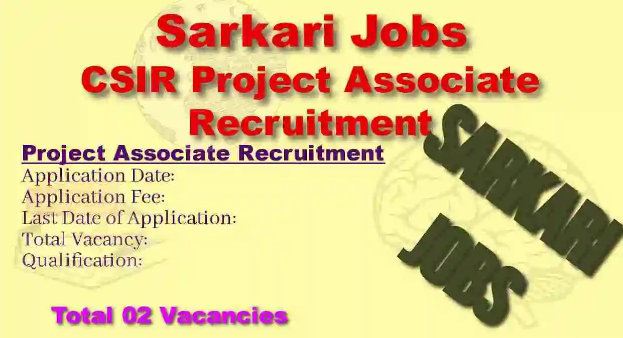 CSIR Project Associate Recruitment
